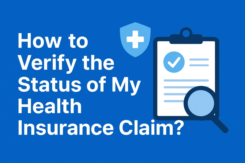 How to Verify the Status of My Health Insurance Claim?