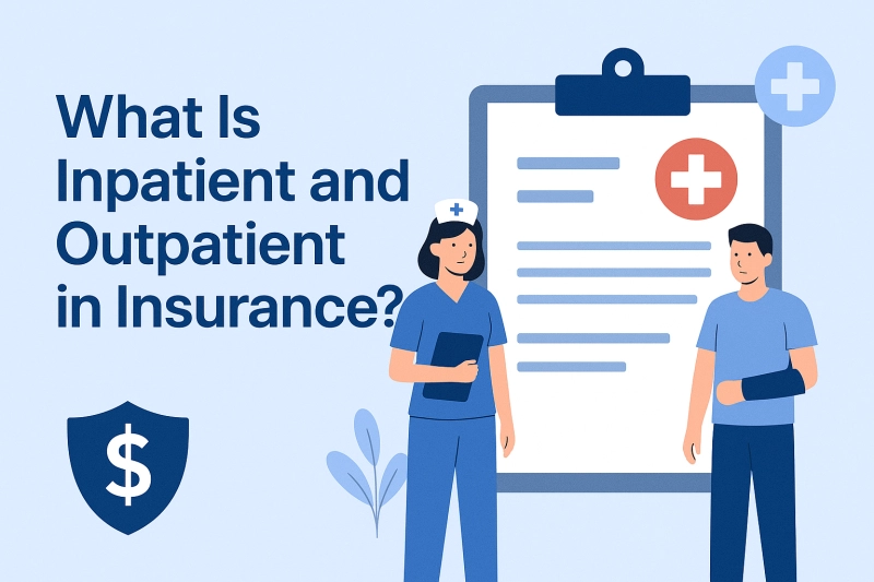 What Is Inpatient and Outpatient in Insurance?