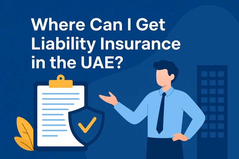 Where Can I Get Liability Insurance in the UAE?