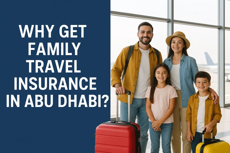 Why Get Family Travel Insurance in Abu Dhabi?